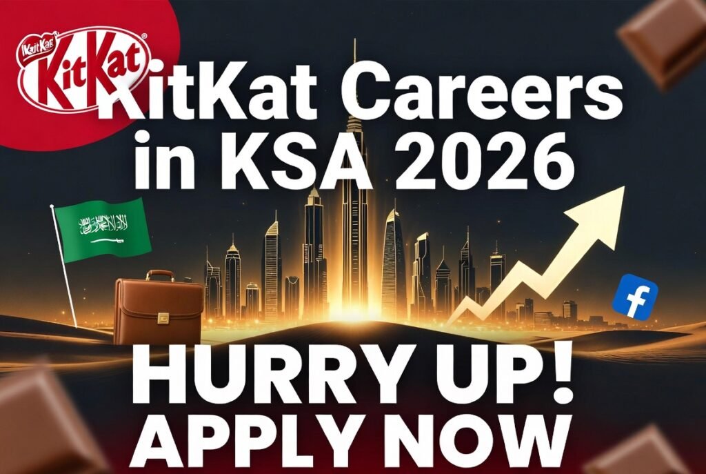 KitKat Careers in KSA 2026: Hurry Up Apply Now for Nestlé Jobs